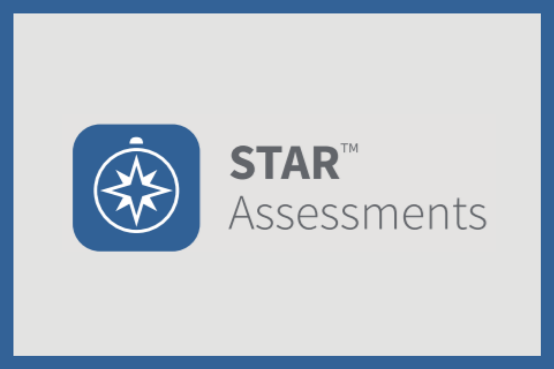 Renaissance® STAR™ Assessments