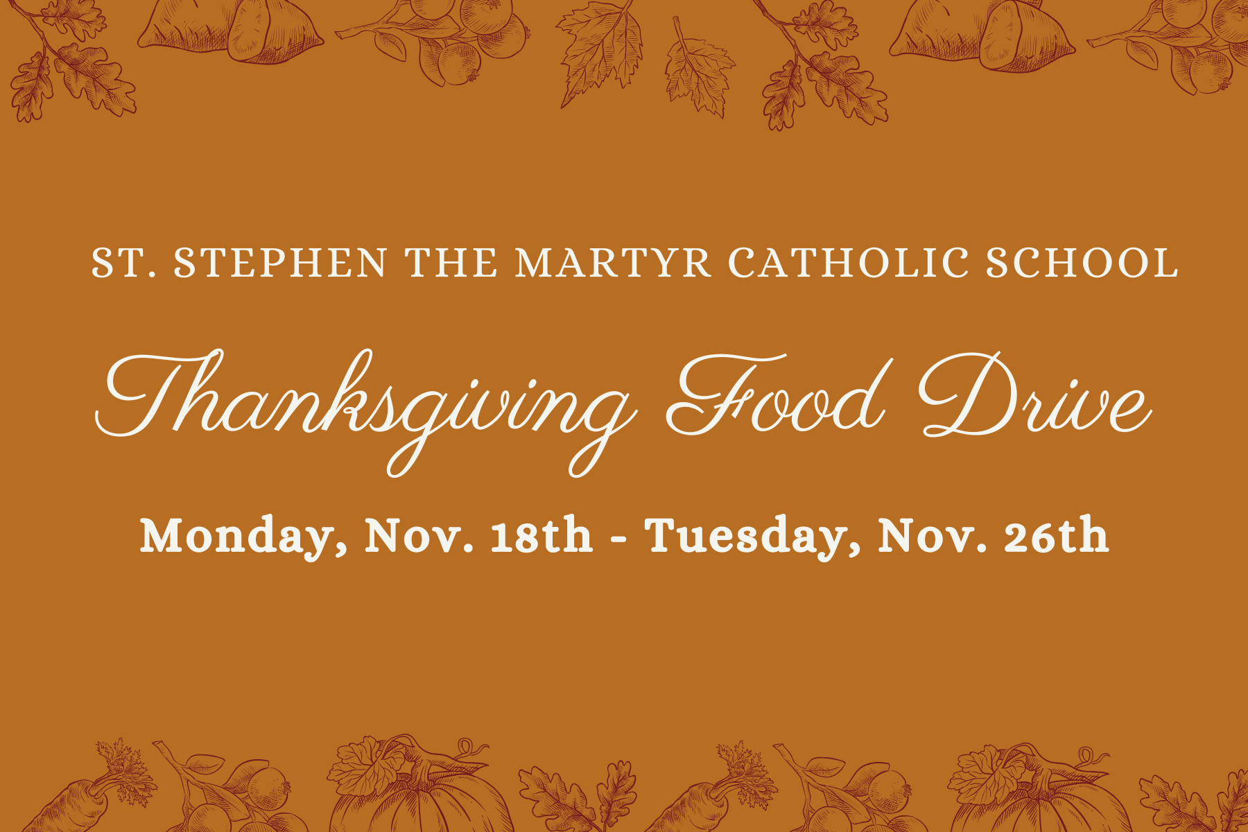 Thanksgiving Food Drive: Monday, Nov. 18th – Tuesday, Nov. 26th